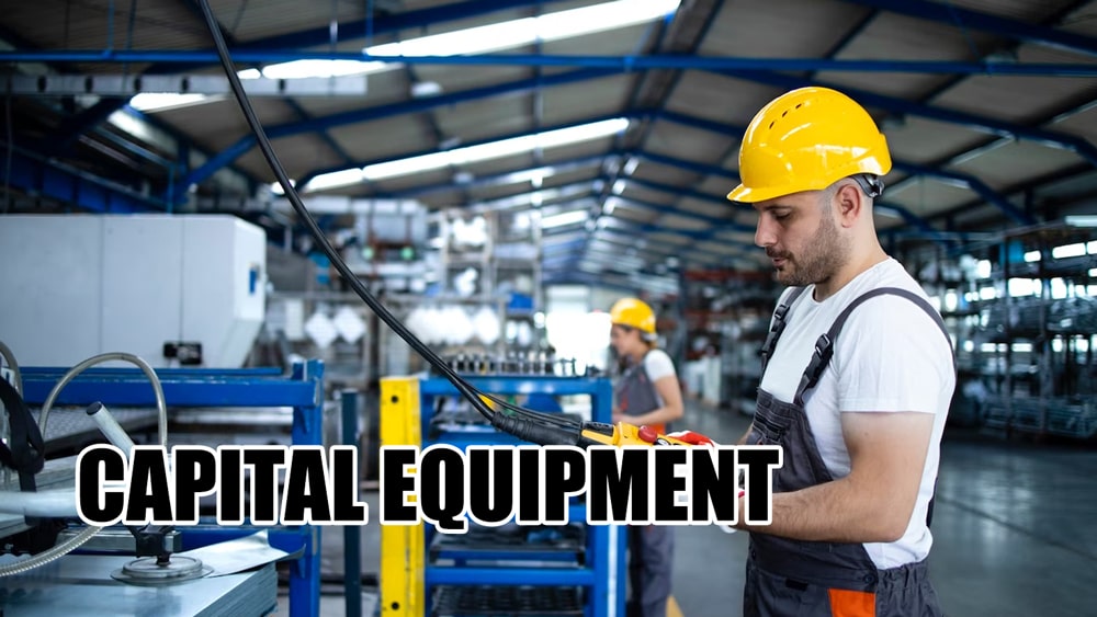 Capital equipment