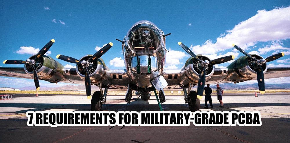 7 Requirements for Military-Grade PCBA