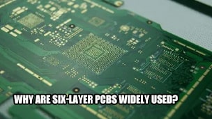 Why are six-layer PCBs widely used?