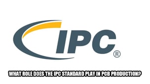 What role does the IPC standard play in PCB production?